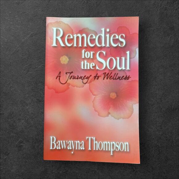 Remedies For The Soul By Bawayna Thompson A Journey To Wellness - Picture 1 of 2